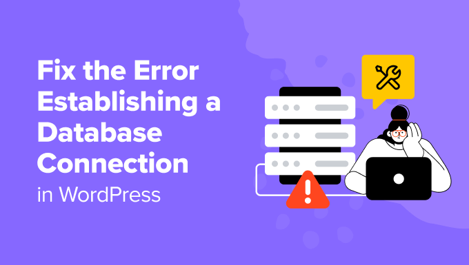 如何修复 WordPress 中建立数据库连接时出现的错误 fix-the-error-establishing-a-database-connection-og20251114_ -1 如何修复 WordPress 中建立数据库连接时出现的错误 fix-the-error-establishing-a-database-connection-og20251114_ -1