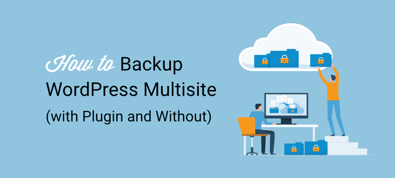 如何备份 WordPress 多站点(使用插件和不使用插件) how-to-backup-wordpress-multisite-with-plugin-and-without20251120_ -1 如何备份 WordPress 多站点(使用插件和不使用插件) how-to-backup-wordpress-multisite-with-plugin-and-without20251120_ -1