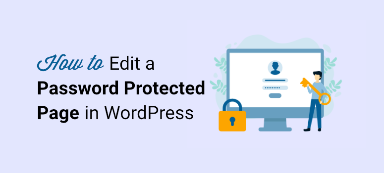 如何在 WordPress 中创建密码保护页面 how-to-edit-a-password-protected-page-in-wordpress20251119_ -1 如何在 WordPress 中创建密码保护页面 how-to-edit-a-password-protected-page-in-wordpress20251119_ -1