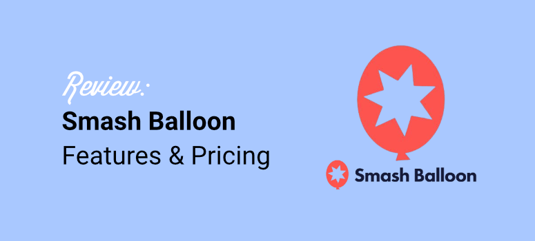 Smash Balloon 评测:这是最好的社交媒体信息流插件吗? review-smash-balloon-features-and-pricing20251120_ -1 Smash Balloon 评测:这是最好的社交媒体信息流插件吗? review-smash-balloon-features-and-pricing20251120_ -1