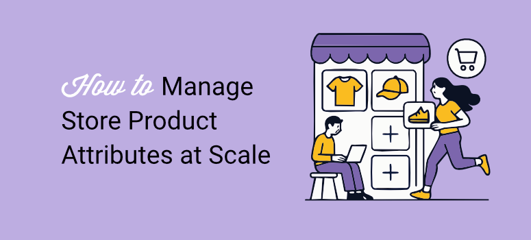 2025 年 WooCommerce SEO:如何大规模管理商店产品属性 how-to-manage-store-product-attributes-at-scale20251201_ -1 2025 年 WooCommerce SEO:如何大规模管理商店产品属性 how-to-manage-store-product-attributes-at-scale20251201_ -1